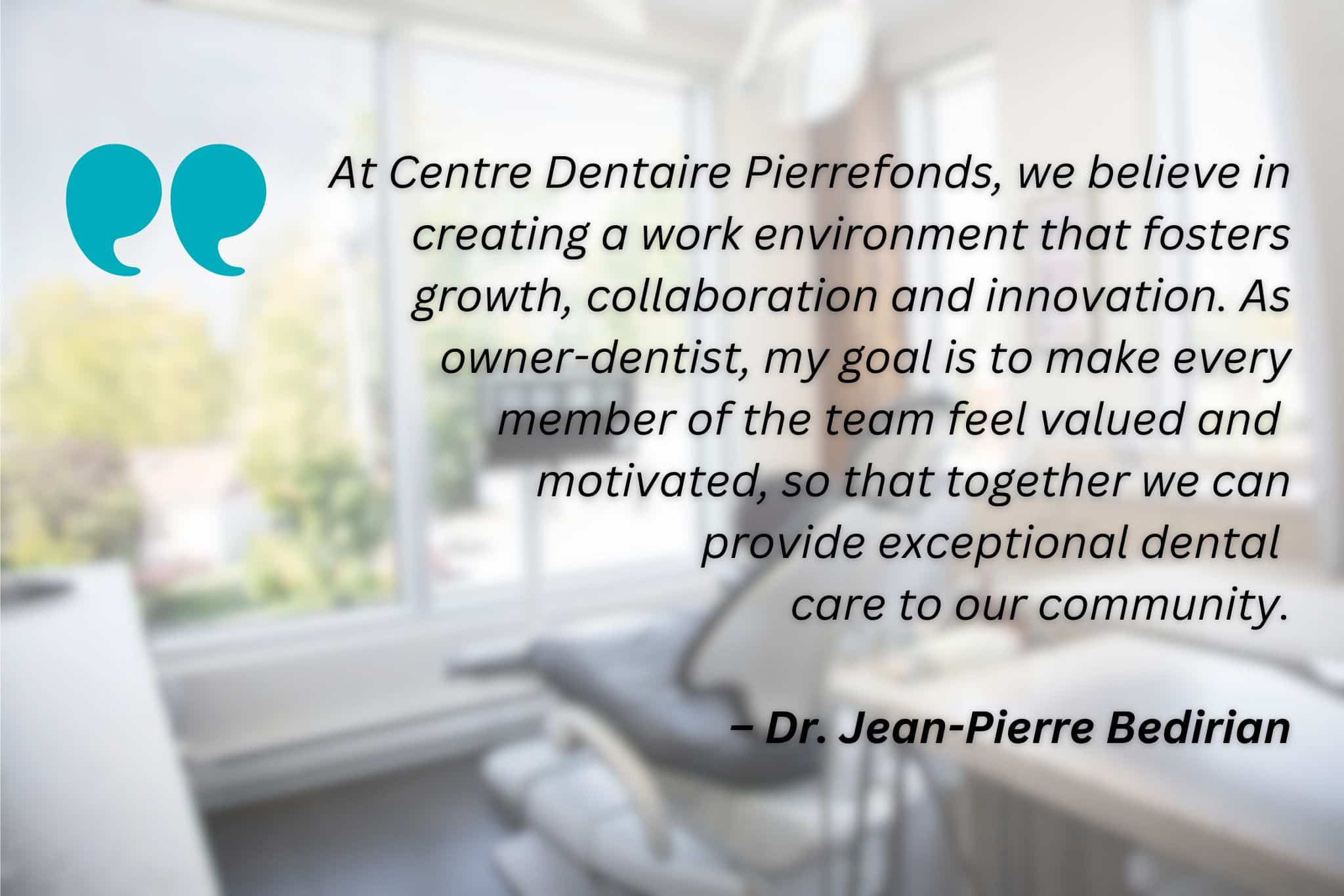 Quote from Dr. Jean-Pierre Bedirian about Careers at CDP